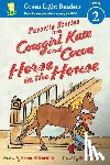 Silverman Erica Silverman, Lewin Betsy Lewin - Favorite Stories from Cowgirl Kate and Cocoa: Horse in the House (reader)