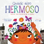 Campoy F. Isabel Campoy, Howell Theresa Howell, Lopez Rafael Lopez - Quizas algo hermoso (Maybe Something Beautiful Spanish edition)