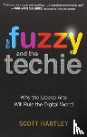 Scott Hartley, Hartley - The Fuzzy and the Techie