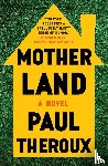 Theroux, Paul - Mother Land