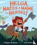 Maynor, Megan - Helga Makes a Name for Herself