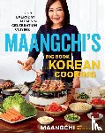 Maangchi, Shulman, Martha Rose - Maangchi's Big Book Of Korean Cooking
