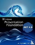 Garcia, Rigoberto - Introduction to WPF and WF with Framework 4.6