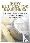 P, Lindsey - Body Butters for Beginners
