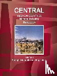 IBP, Inc - Central American Countries Mineral Industry Handbook Volume 1 Strategic Information and Regulations