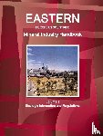 IBP, Inc - Eastern European Countries Mineral Industry Handbook Volume 1 Strategic Information and Regulations