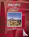 IBP, Inc - Pacific Countries Mineral Industry Handbook Volume 1 Strategic Information and Regulations