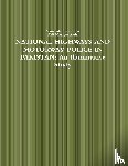 Arain, Saima Manzoor, Arain, Akif Manzoor - National Highways and Motorway Police in Pakistan: an Illuminative Study