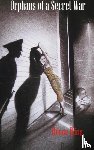Anderson, Bruce - Orphans of a Secret War