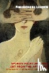 De Lafayette, Maximillien - Spirit Paintings and Art from the Afterlife: the Greatest Spirit Artists and Medium Painters of All Time