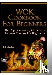 Daniels, Claire - Wok Cookbook for Beginners