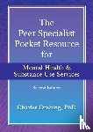 Drebing, Charles - The Peer Specialist's Pocket Resource for Mental Health and Substance Use Services Second Edition