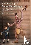 McCulloh, Rodney L. - The Scalping of Archie Mccullough: the True Story of the Sole Survivor of the Enoch Brown Massacre (Genealogy Edition)
