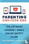 Steinberg, Scott, Riehl, Johner - Parenting High-Tech Kids