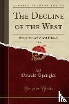 Spengler, Oswald - The Decline of the West, Vol. 2