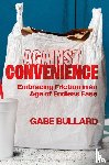 Bullard, Gabe - Against Convenience