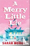 Morgan, Sarah - A Merry Little Lie: A Heartwarming Christmas Holiday Romance