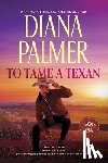 Palmer, Diana - To Tame a Texan: Two Western Romances
