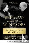 Morton, Andrew - Winston and the Windsors: How Churchill Shaped a Royal Dynasty