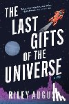 August, Riley - The Last Gifts of the Universe