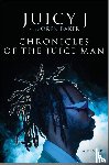 J, Juicy, Baker, Soren - Chronicles of the Juice Man