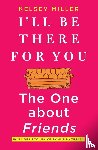 Miller, Kelsey - Miller, K: I'll Be There for You