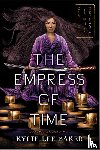 Baker, Kylie Lee - The Empress of Time