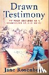 Rosenberg, Jane - Drawn Testimony: My Four Decades as a Courtroom Sketch Artist
