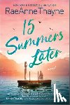 Thayne, Raeanne - 15 Summers Later: A Feel-Good Beach Read