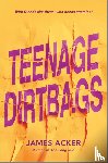 Acker, James - Teenage Dirtbags