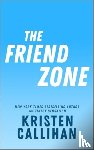 Callihan, Kristen - The Friend Zone