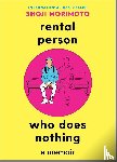 Morimoto, Shoji - Morimoto, S: Rental Person Who Does Nothing