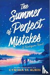 Aubin, Cynthia St - The Summer of Perfect Mistakes