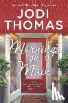 Thomas, Jodi - Mornings on Main: A Clean & Wholesome Romance