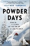 HANSMAN, HEATHER - POWDER DAYS