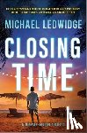 Ledwidge, Michael - Closing Time: A Thriller