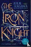 Kagawa, Julie - Kagawa, J: Iron Knight Special Edition