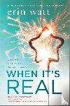 Watt, Erin - When It's Real