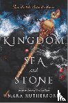 Rutherford, Mara - Kingdom of Sea and Stone