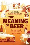 Garrett, Jonny - Garrett, J: Meaning of Beer