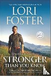 FOSTER, LORI - STRONGER THAN YOU KNOW