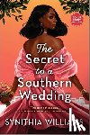 Williams, Synithia - The Secret to a Southern Wedding