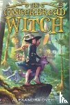 Overy, Alexandra - The Gingerbread Witch