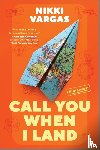 Vargas, Nikki - Vargas, N: Call You When I Land
