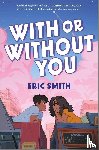 Smith, Eric - With or Without You