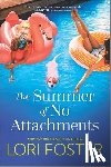 Foster, Lori - THE SUMMER OF NO ATTACHMENTS