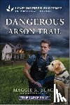 Black, Maggie K. - Dangerous Arson Trail