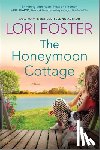 Foster, Lori - The Honeymoon Cottage