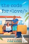 Marsh, Anne - The Code for Love: A Spicy Workplace Rivals Steminist ROM Com