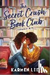 Lee, Karmen - The Secret Crush Book Club: A Spicy Small Town Black Sapphic ROM Com